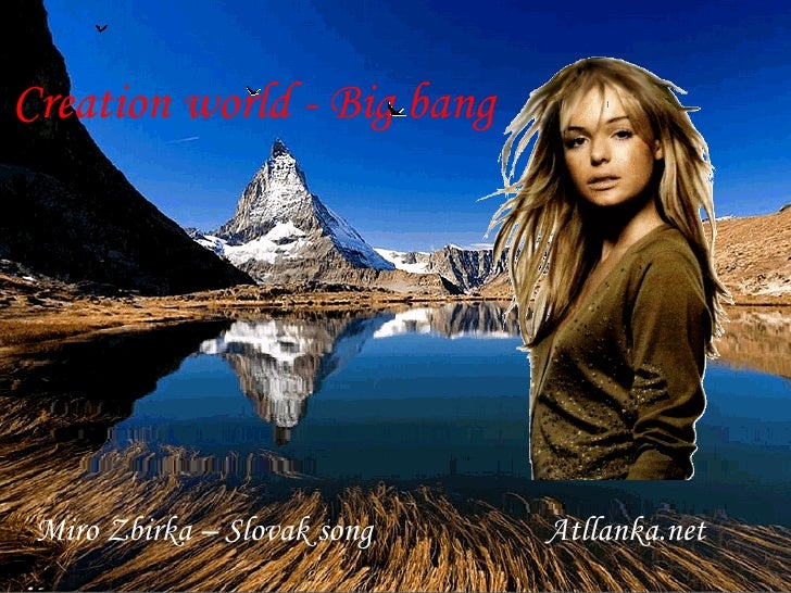 Creation world - Big bang Miro Zbirka – Slovak song Atllanka.net 