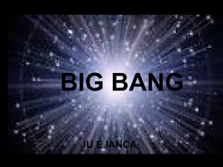BIG BANG JU E IANCA 