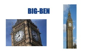 BIG-BEN
 