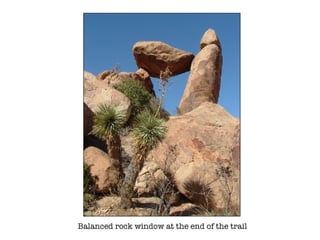 Balanced rock window at the end of the trail 