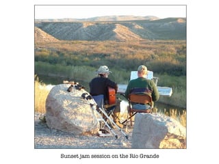 Sunset jam session on the Rio Grande 
