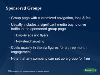 Sponsored Groups <ul><li>Group page with customized navigation, look & feel </li></ul><ul><li>Usually includes a significa...