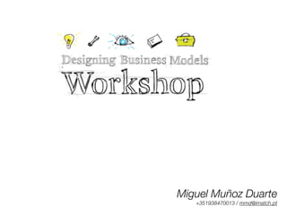 Miguel Muñoz Duarte
+351938470013 / mmd@imatch.pt
 