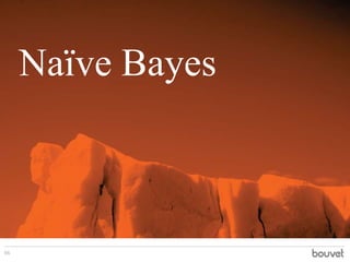 Naïve Bayes
66
 