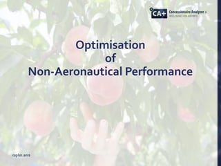 Optimisation
of
Non-Aeronautical Performance
 