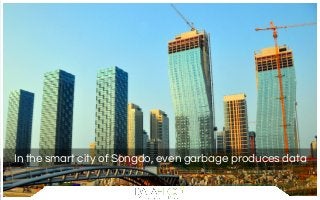 In the smart city of Songdo, even garbage produces data
 