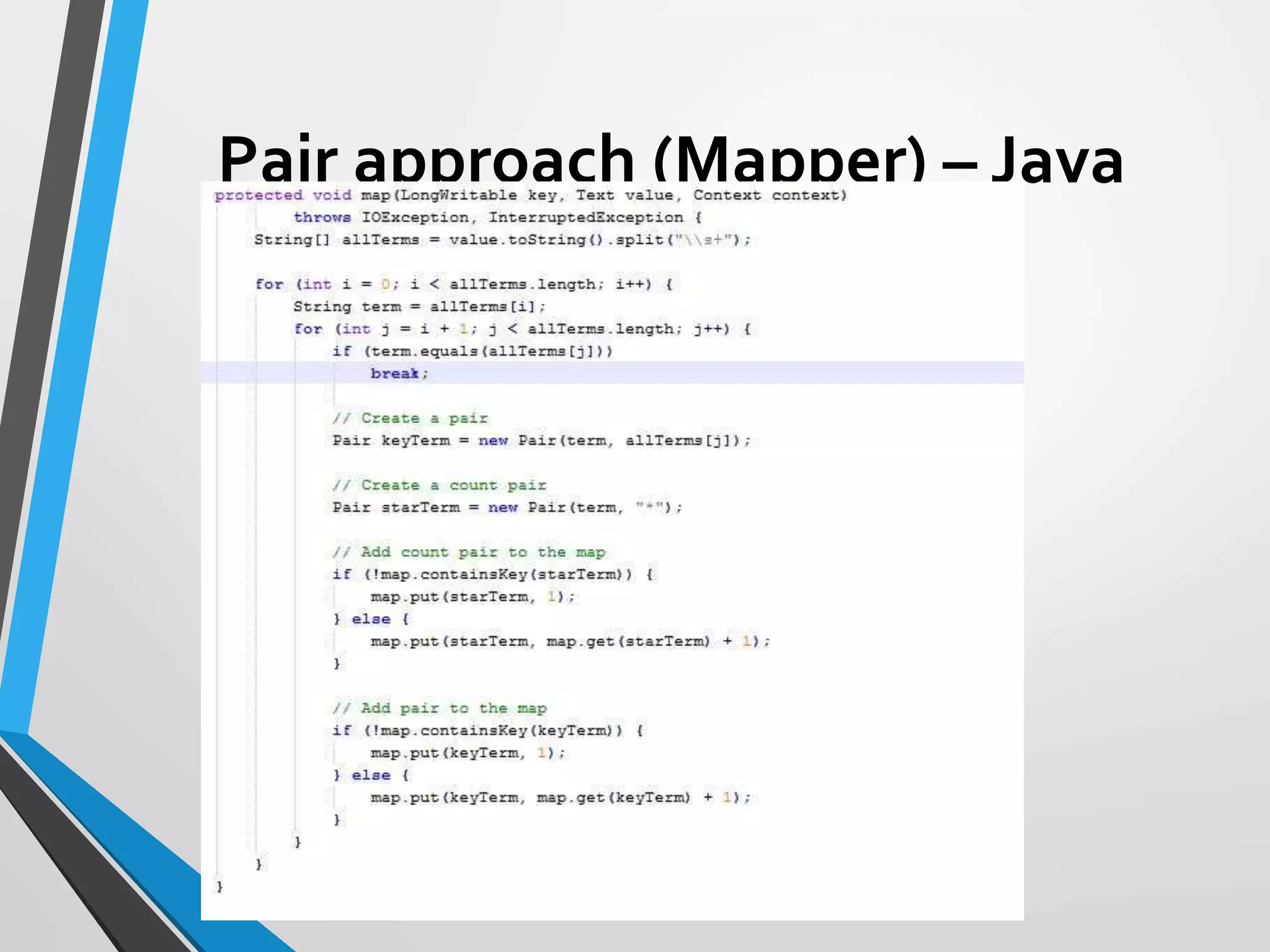 Pair approach (Mapper) – Java
Code
 