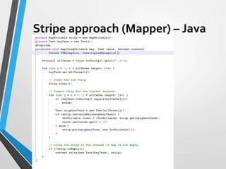 Stripe approach (Mapper) – Java
Code
 