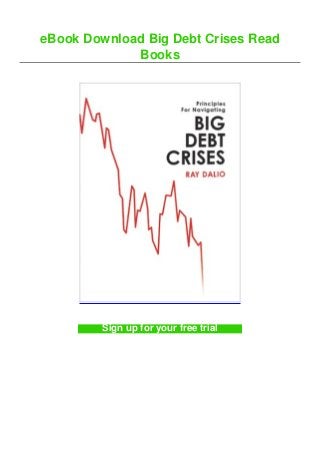 eBook Download Big Debt Crises Read
Books
Sign up for your free trial
 