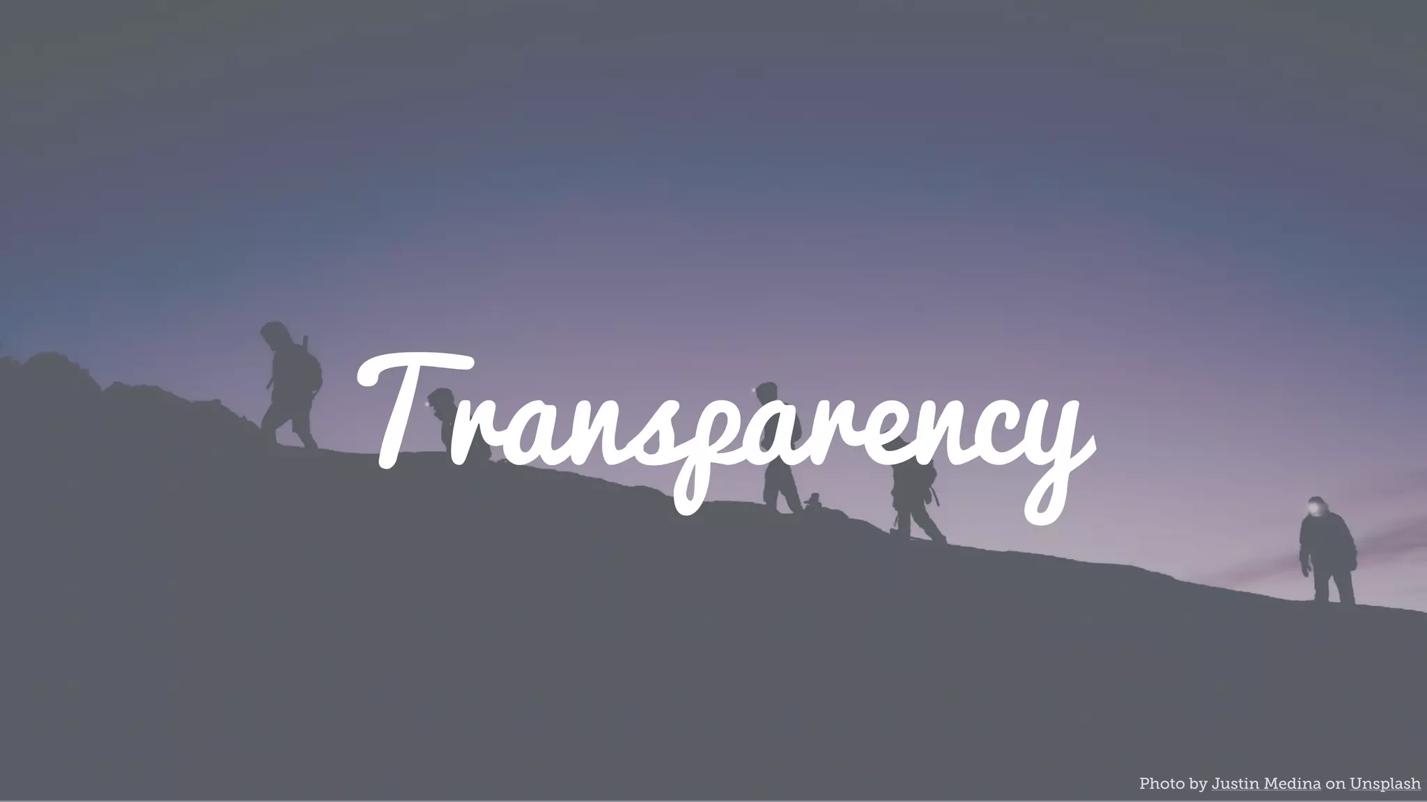 Transparency
Photo by Justin Medina on Unsplash
 