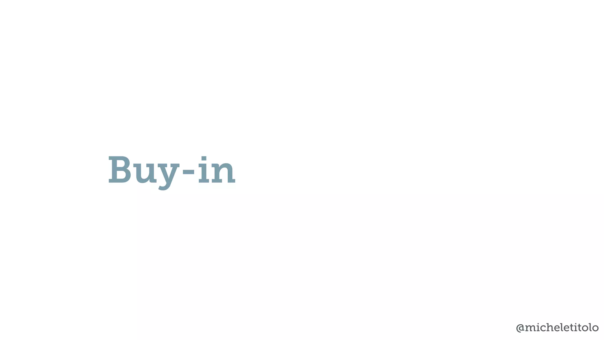 @micheletitolo
Buy-in
 