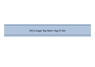  
 
 
 
[Al] e-boger Big Nate: Hug It Out
 