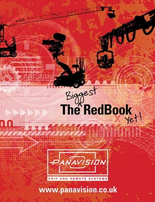 Biggest
       ^
     The RedBook
                       Yet!




www.panavision.co.uk
 