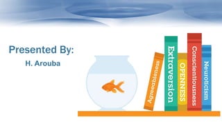 Presented By:
H. Arouba
 