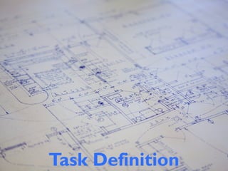 Task Definition
 