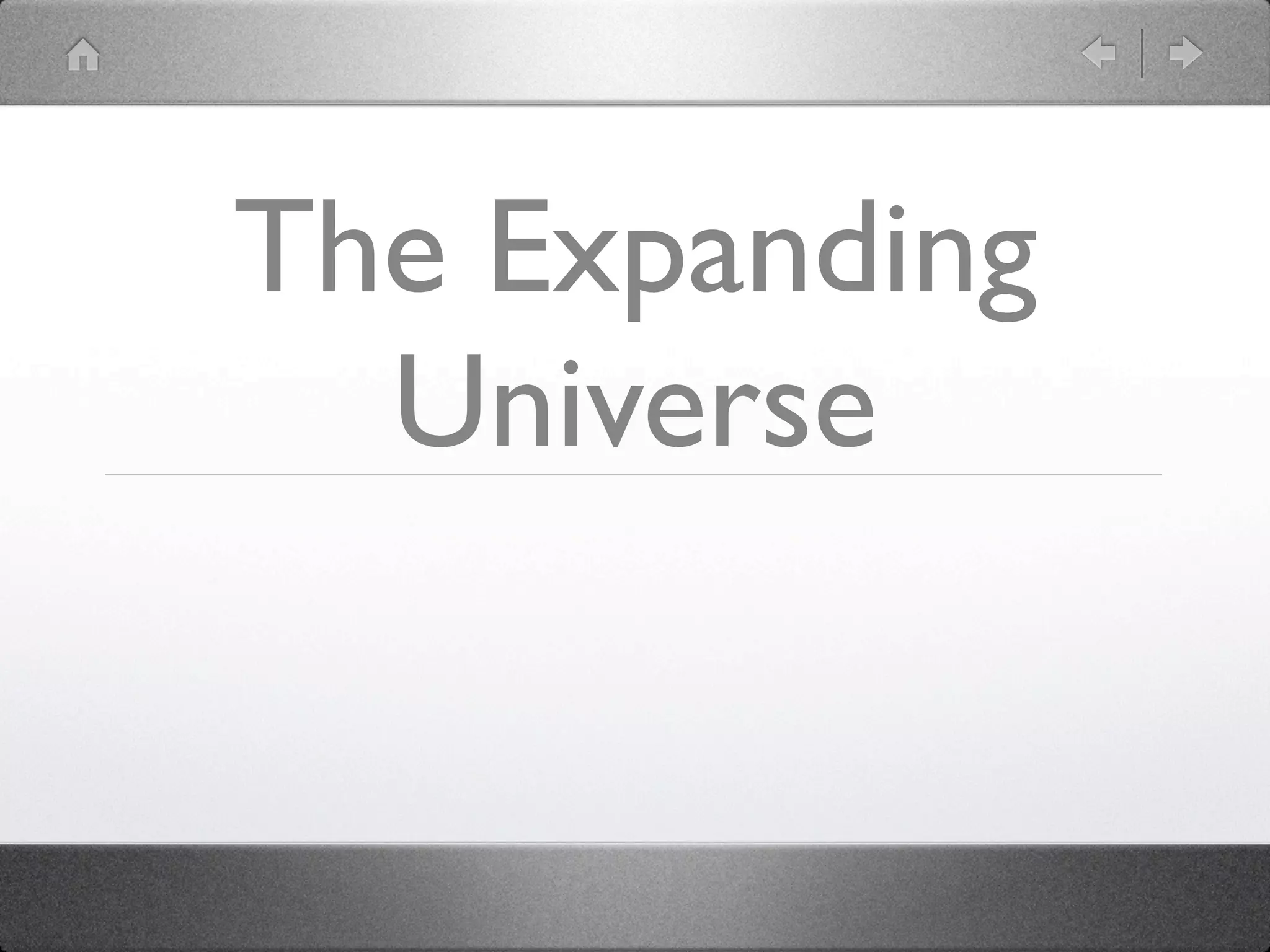 The Expanding
Universe