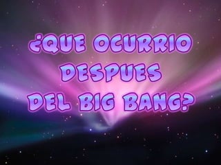 Big bang