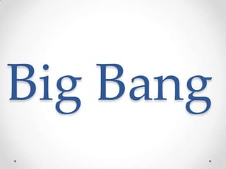 Big Bang
 