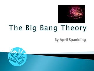 The Big Bang Theory By April Spaulding 