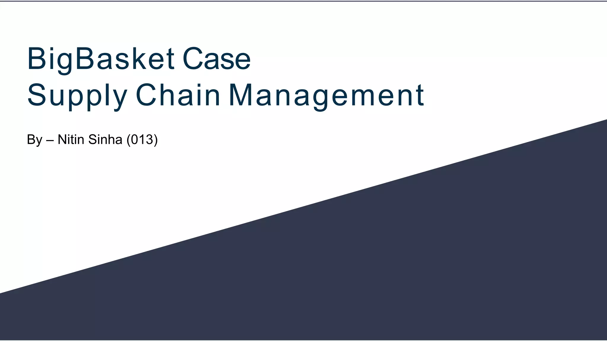 Bigbasket Supply Chain Management PPT