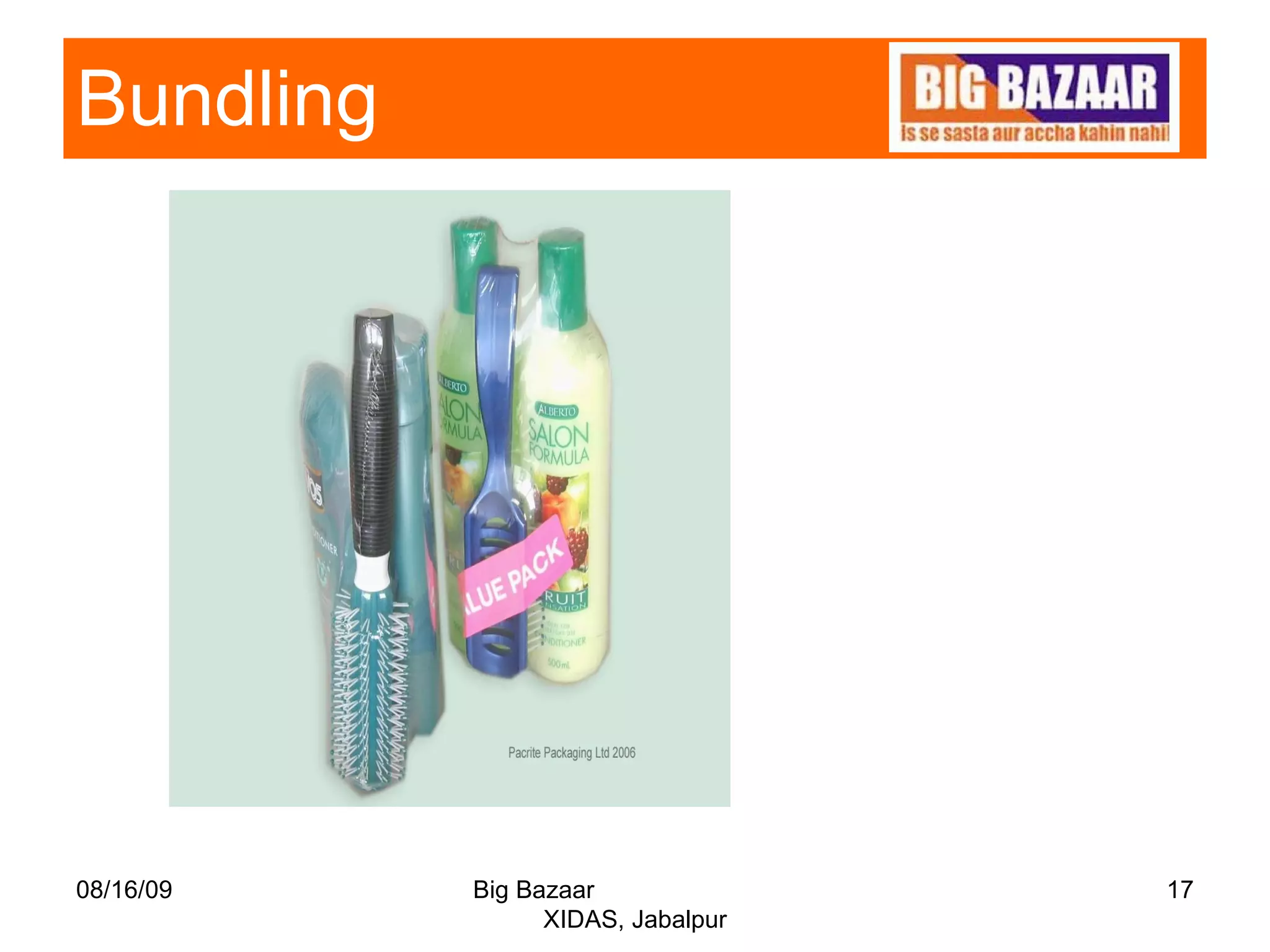 Bundling 08/16/09 Big Bazaar  XIDAS, Jabalpur 