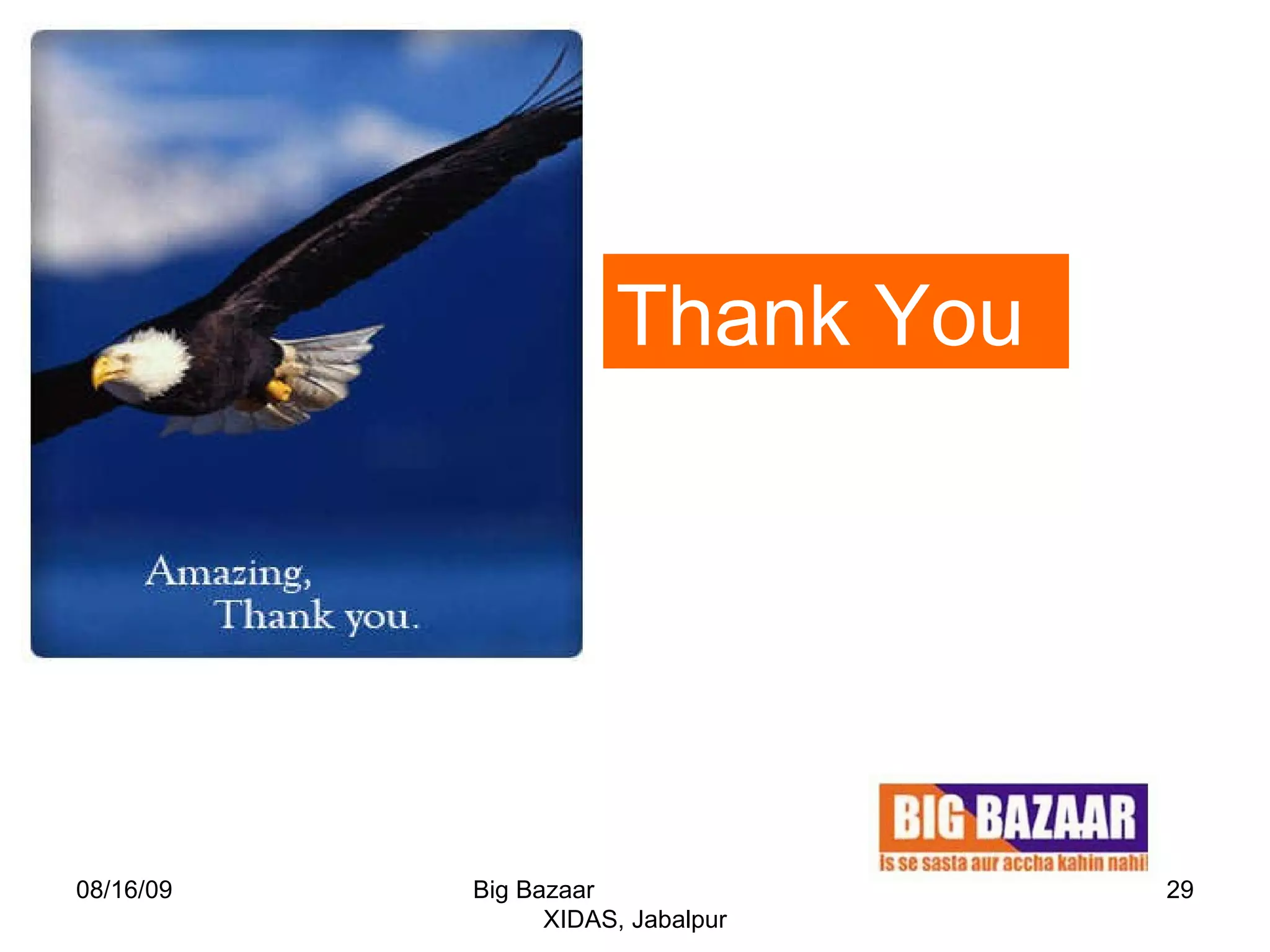 08/16/09 Big Bazaar  XIDAS, Jabalpur Thank You 