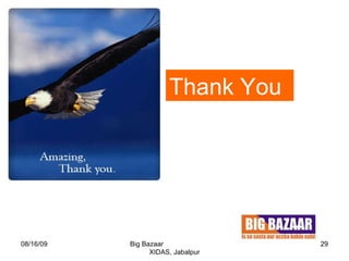 08/16/09 Big Bazaar  XIDAS, Jabalpur Thank You 