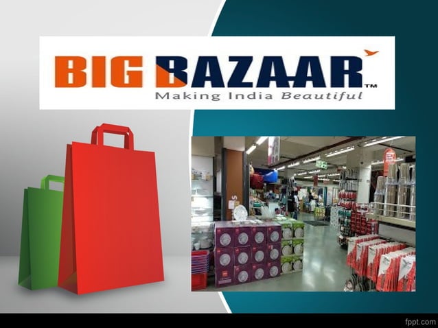 Big bazaar | PPT