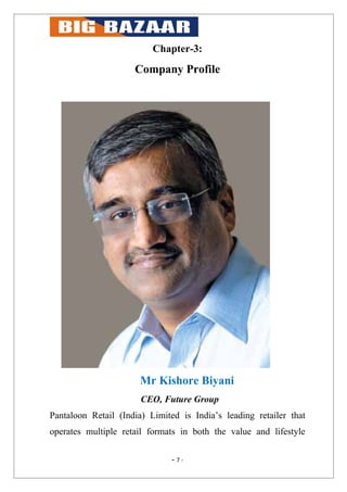 Chapter-3:
                     Company Profile




                      Mr Kishore Biyani
                       CEO, Fu...