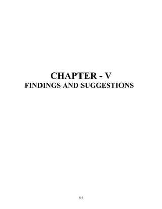 84
CHAPTER - V
FINDINGS AND SUGGESTIONS
 