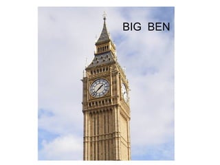 BIG BEN BIG  BEN 