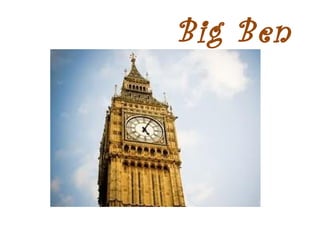 Big Ben
 