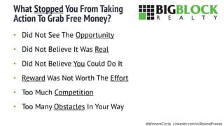 What Stopped You From Taking
Action To Grab Free Money?
• Did Not See The Opportunity
• Did Not Believe It Was Real
• Did ...