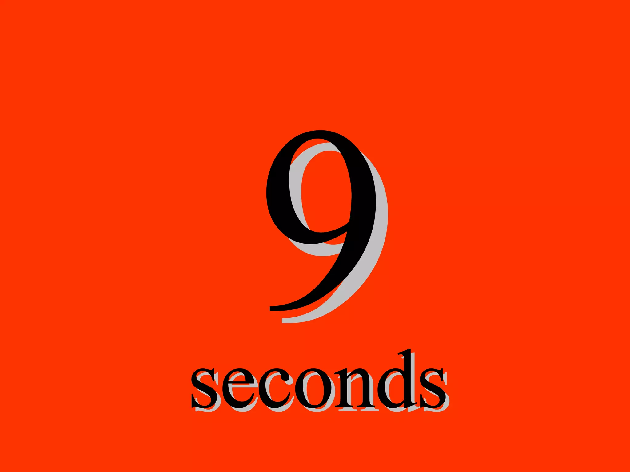 9 seconds 