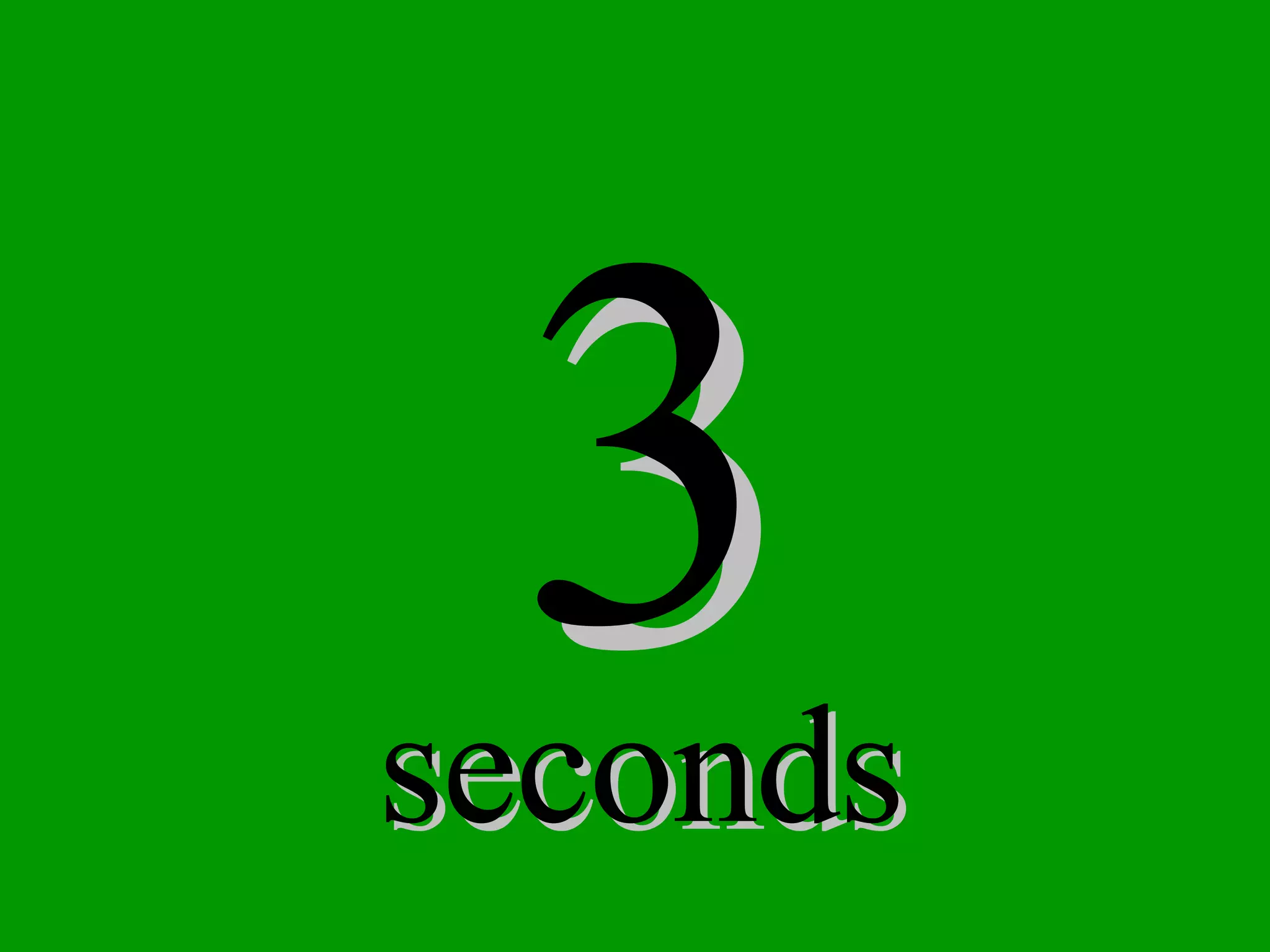 3 seconds 