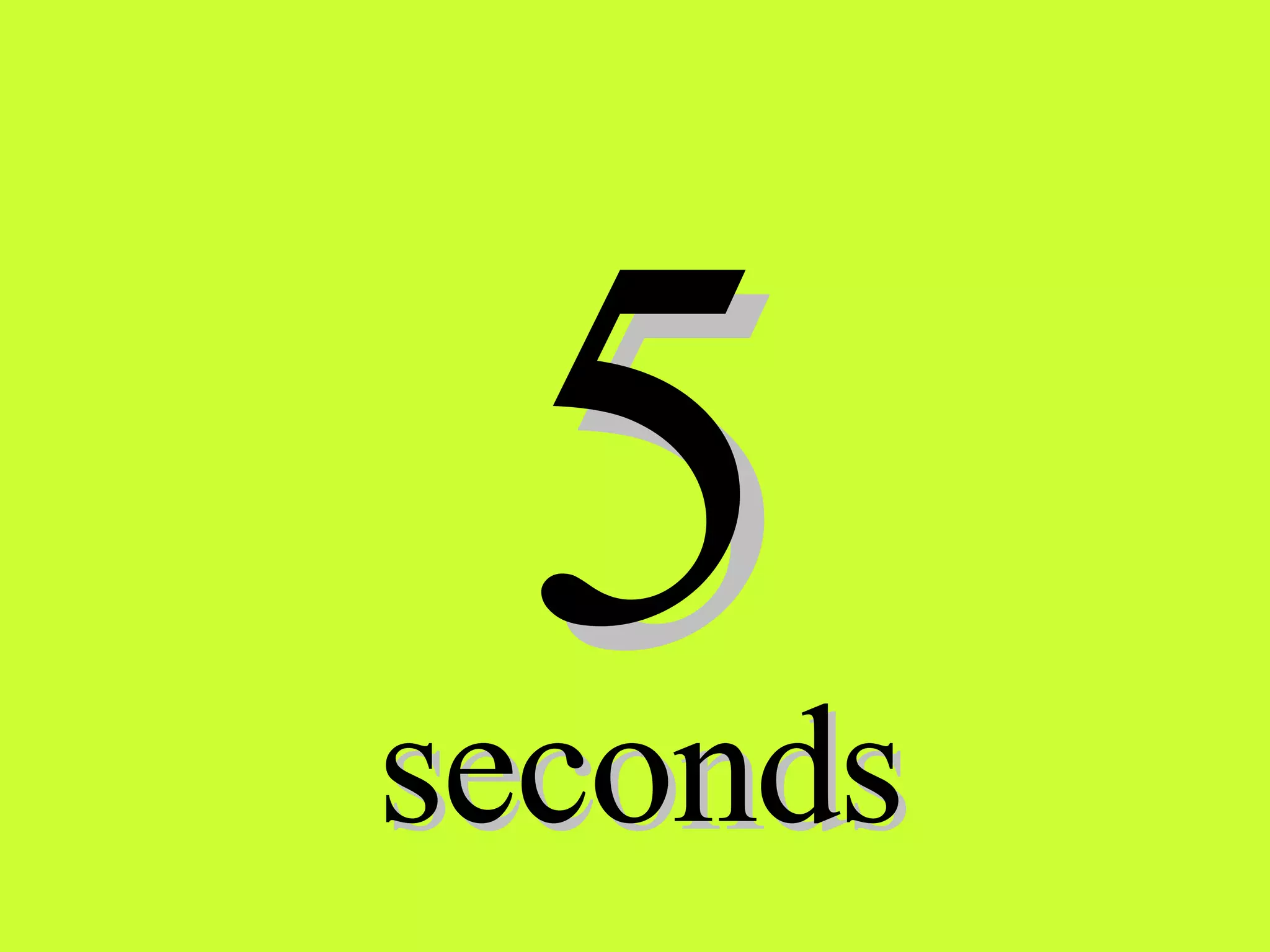 5 seconds 