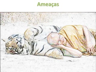 Ameaças
 
