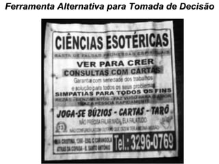 Ferramenta Alternativa para Tomada de Decisão 