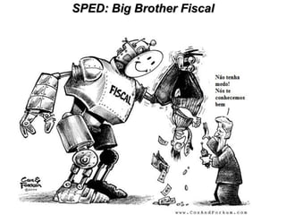 SPED: Big Brother Fiscal 