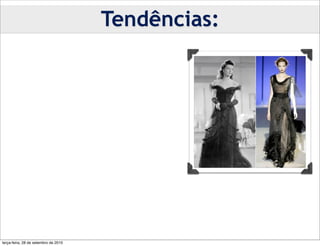 Tendências:




terça-feira, 28 de setembro de 2010
 