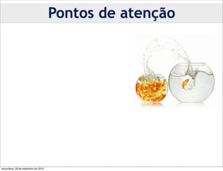 Pontos de atenção




terça-feira, 28 de setembro de 2010
 