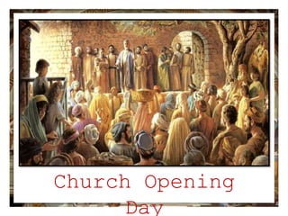 Church Opening
Day
 