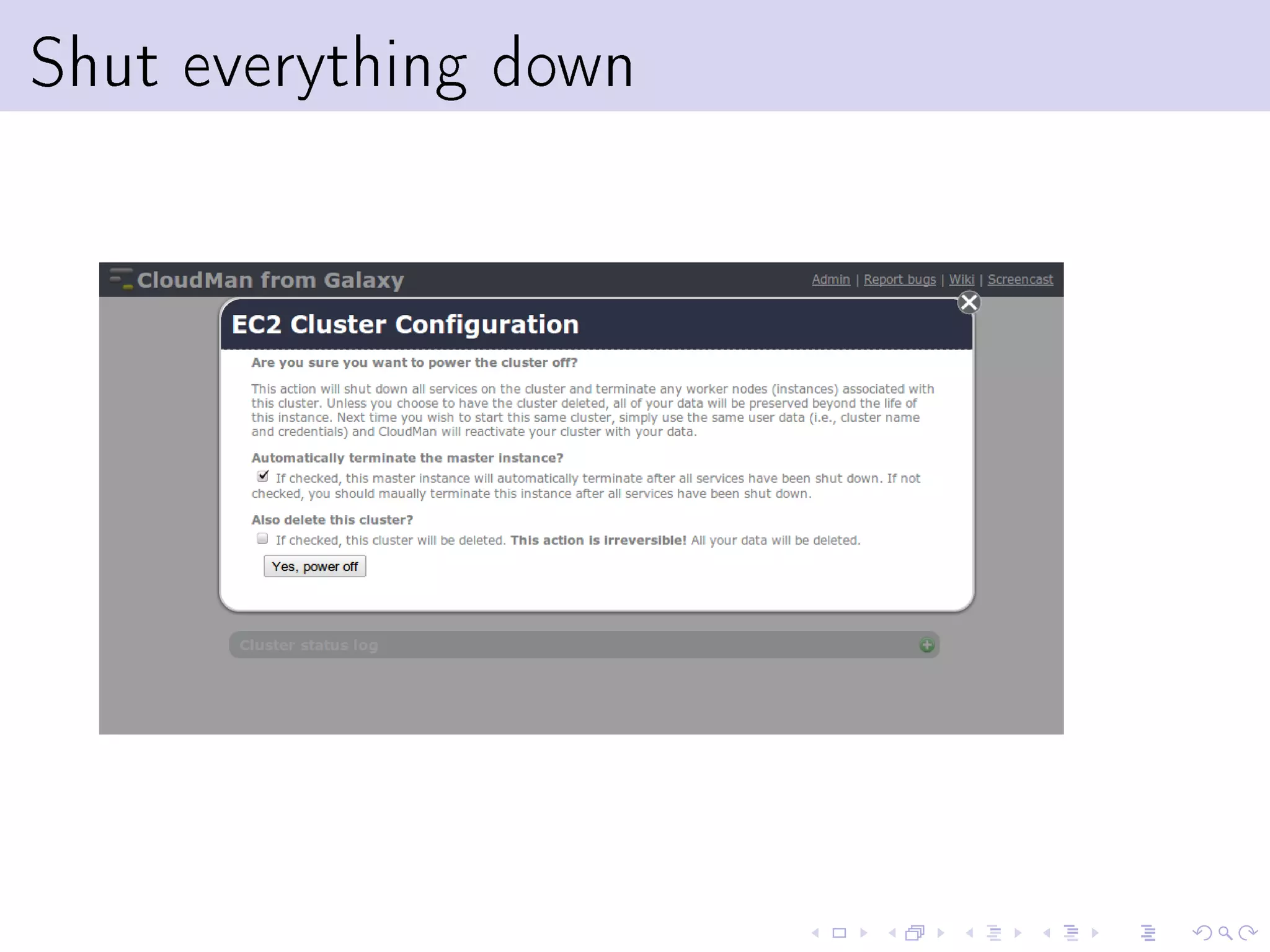 Shut everything down
 