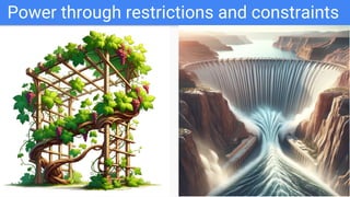 Power through restrictions and constraints
 