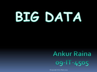 ©copyright Ankur Raina 2012
 