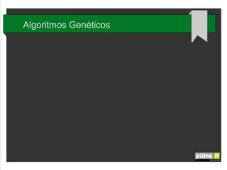 Algoritmos Genéticos

 