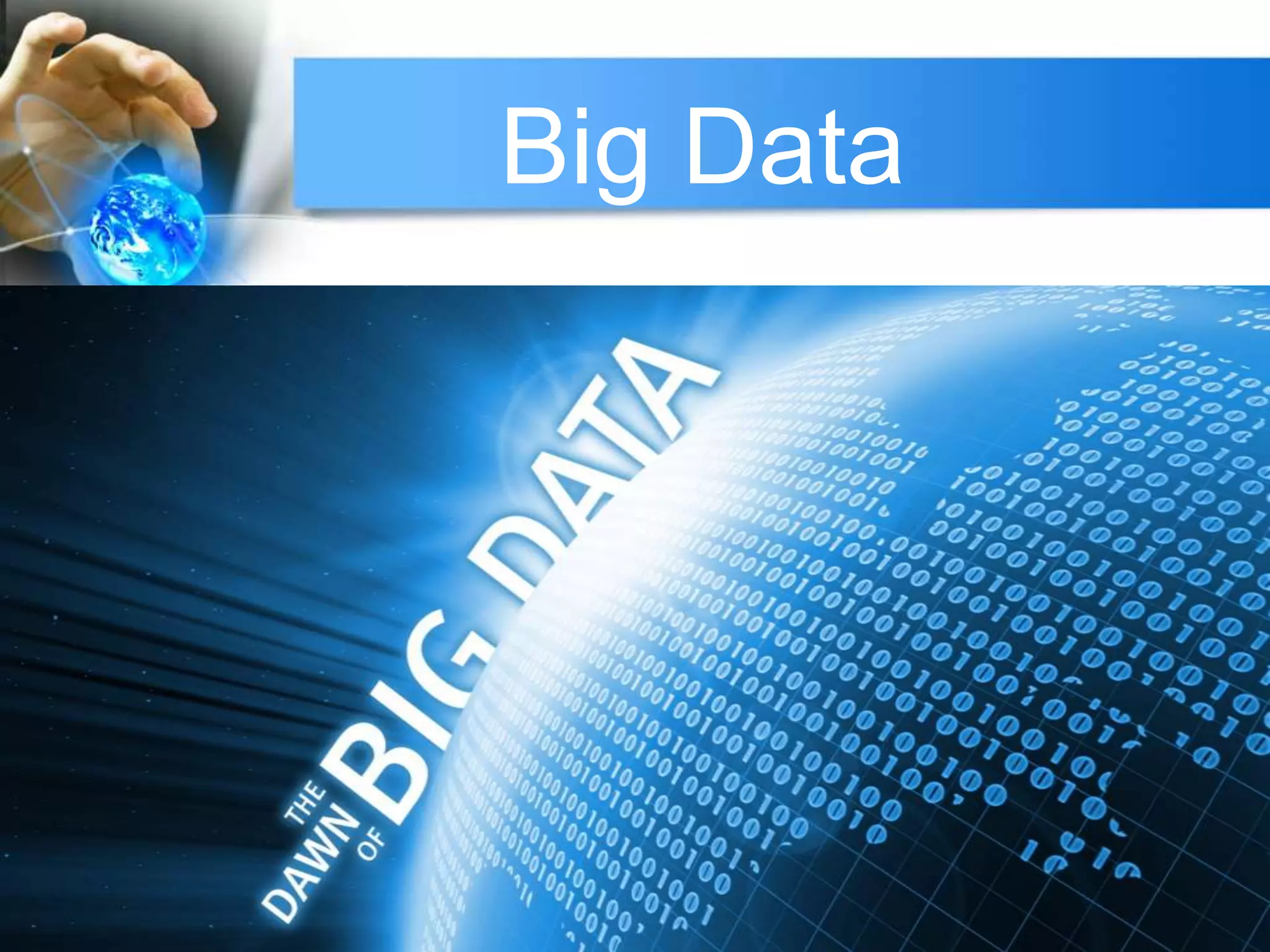 Big Data
 