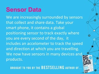Sensor Data
We are increasingly surrounded by sensors
that collect and share data. Take your
smart phone, it contains a gl...