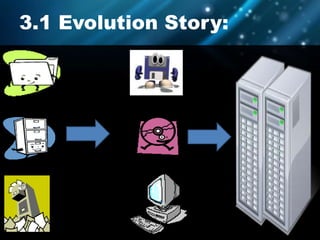 3.1 Evolution Story:
 