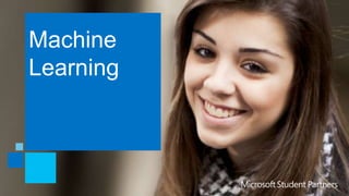 Machine
Learning
 